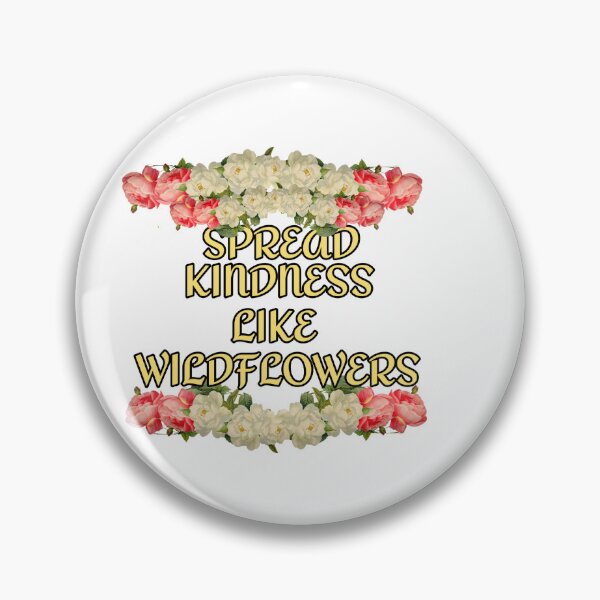 Item preview, Spread Kindness Like Wildflower's designed and sold by Spasija.