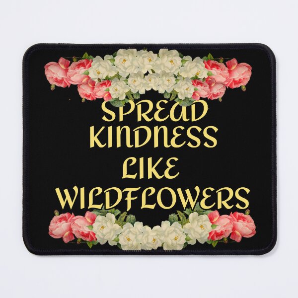 Item preview, Spread Kindness Like Wildflower's designed and sold by Spasija.