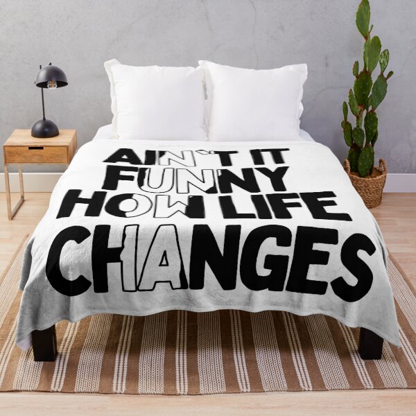 Item preview, Aint It Funny How Life Changes & quot; Quote designed and sold by BronikowskiART.