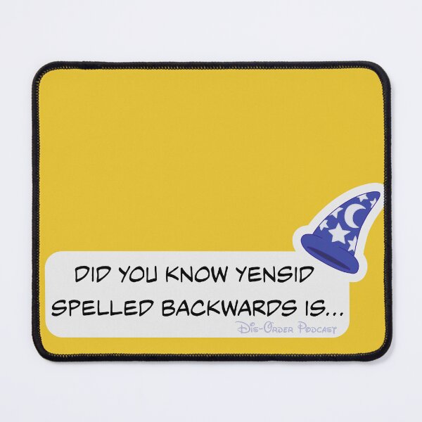 Item preview, Yensid designed and sold by DisOrderPodcast.