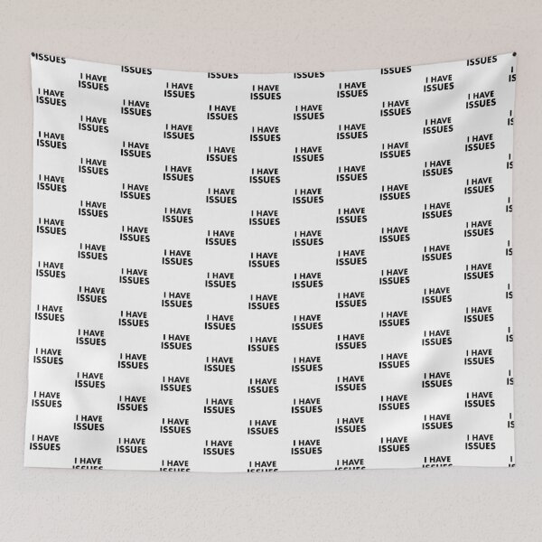 Item preview, I Have Issues designed and sold by Venus Complete.