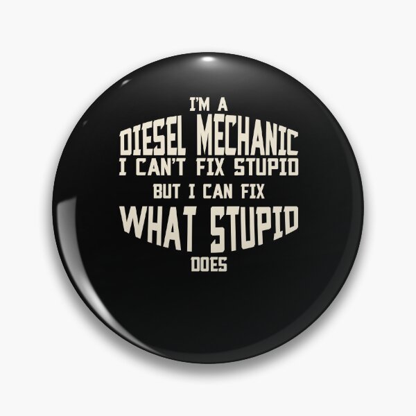 Item preview, Occupation Diesel Mechanic I'm A Diesel Mechanic I Can't Fix Stupid designed and sold by fantasticdesign.