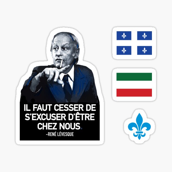 René Lévesque quote Il faut cesser de s'excuser d'être chez nous Quebec HD  HIGH QUALITY ONLINE STORE | Poster