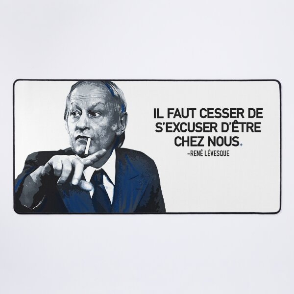 René Lévesque quote Il faut cesser de s'excuser d'être chez nous Quebec HD  HIGH QUALITY ONLINE STORE | Art Board Print