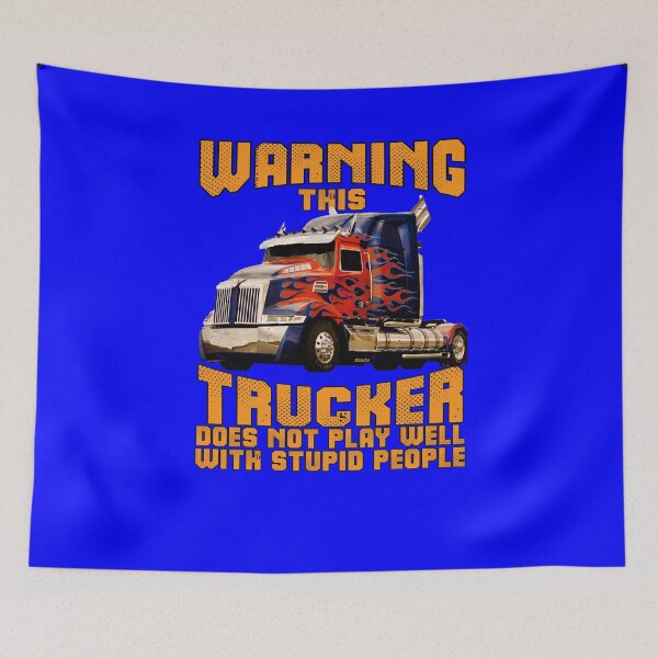 Item preview, Big Rig Trucker Warning This Trucker Does Not Play Well With Stupid People designed and sold by fantasticdesign.
