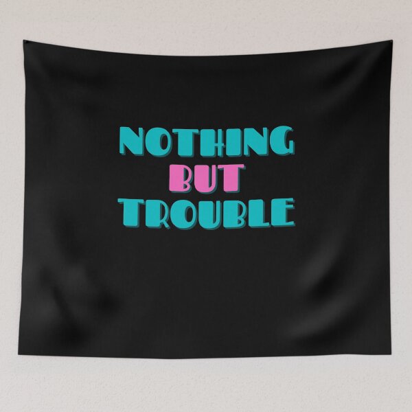 Item preview, Nothing But Trouble designed and sold by Peter Stawicki.