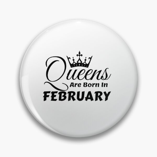 Item preview, Queens Are Born In February designed and sold by MariesDesigns11.