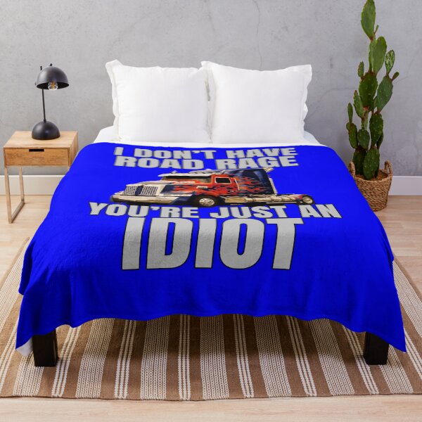 Item preview, Big Rig Trucker I Don't Have Road Rage You're Just An Idiot designed and sold by fantasticdesign.