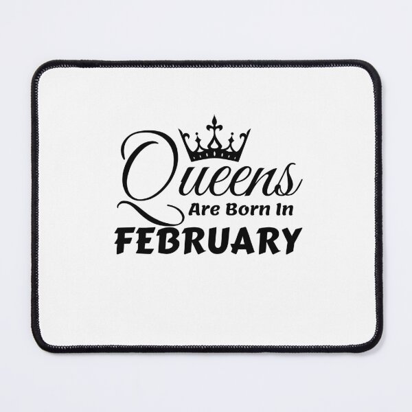 Item preview, Queens Are Born In February designed and sold by MariesDesigns11.