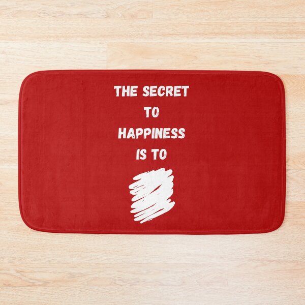 Item preview, The Secret to Happiness is to . . .  designed and sold by Javamba.