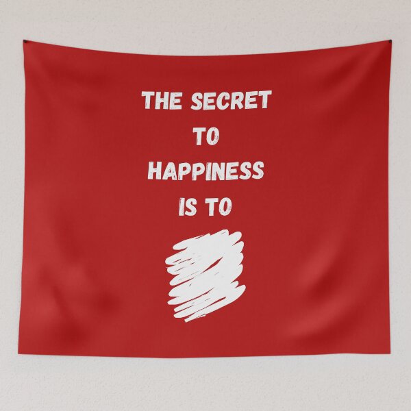 Item preview, The Secret to Happiness is to . . .  designed and sold by Javamba.
