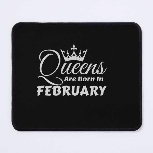 Item preview, Queens Are Born In February designed and sold by MariesDesigns11.