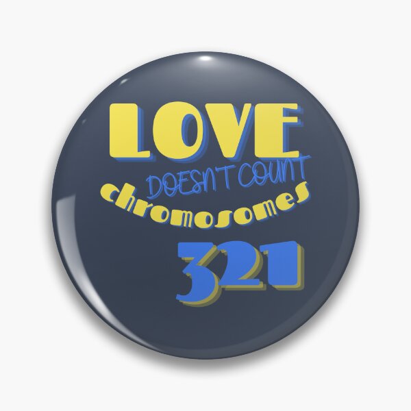 Item preview, Love Doesn't Count Chromosomes 3/21 World Down Syndrome Day designed and sold by GrynszpanDezign.