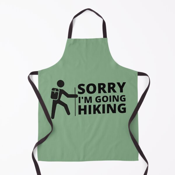 Item preview, SORRY I'M GOING HIKING designed and sold by sorryimbusy.