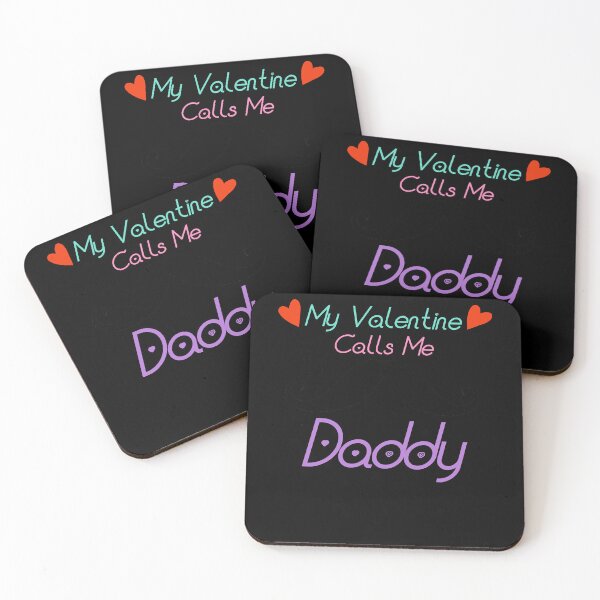 Item preview, My Valentine Calls Me Daddy  designed and sold by RonEatmon.