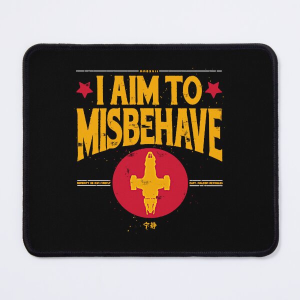 Item preview, I aim to Misbehave  designed and sold by Satisfaction52.