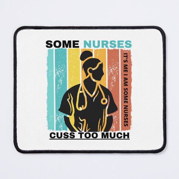 Item preview, Some Nurses Cuss Too Much,funny vintage designed and sold by Hulbertwhite.