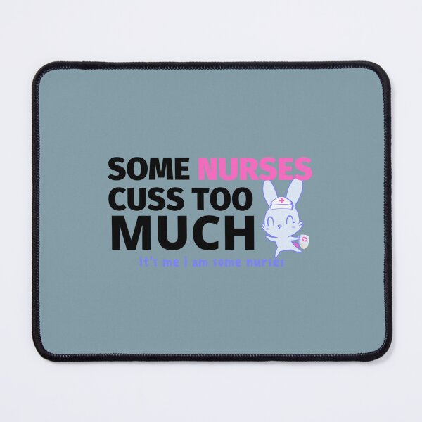 Item preview, Funny Some Nurses Cuss Too Much,nurse Gift for mothers   designed and sold by Hulbertwhite.