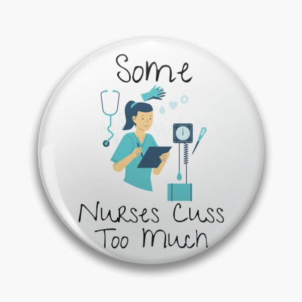 Item preview, Some Nurses Cuss Too Much designed and sold by Hulbertwhite.