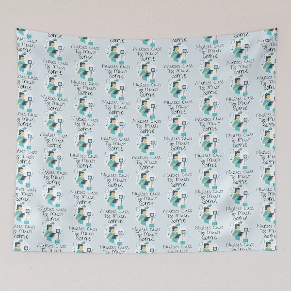 Item preview, Some Nurses Cuss Too Much designed and sold by Hulbertwhite.