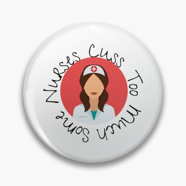 Item preview, Some Nurses Cuss Too Much  designed and sold by Hulbertwhite.