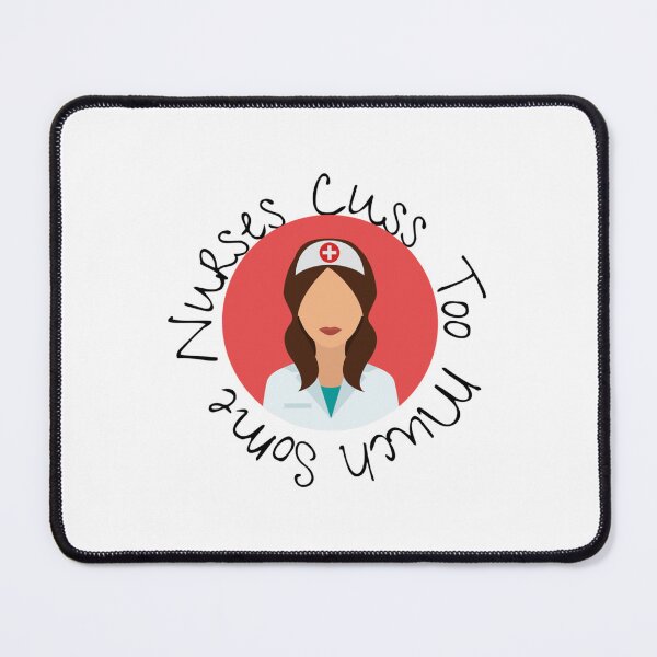 Item preview, Some Nurses Cuss Too Much  designed and sold by Hulbertwhite.