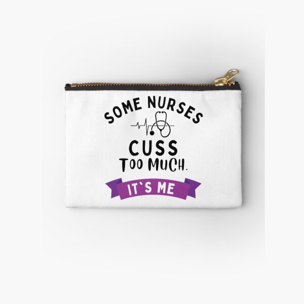 Item preview, Some Nurses Cuss Too Much            designed and sold by Hulbertwhite.