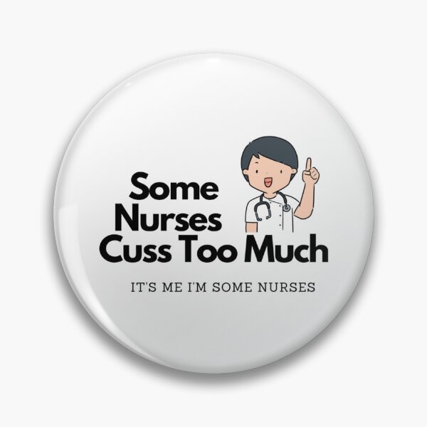 Item preview, Some Nurses Cuss Too Much- it_s me i_m some nurses- birthay gift for nurses designed and sold by Hulbertwhite.