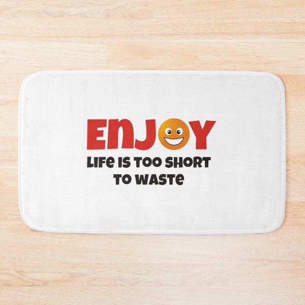 Item preview, Enjoy ... life is too short to waste designed and sold by Ahsacom.