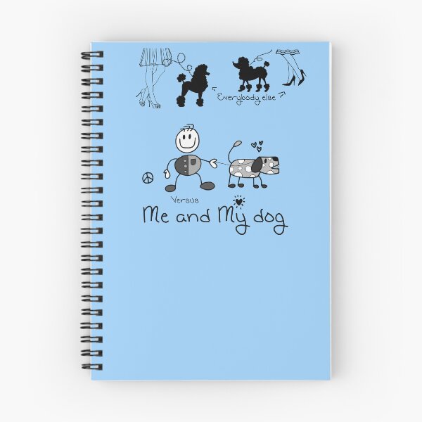 Item preview, Me and My Dog versus Everybody Else. Funny comparison  designed and sold by S Quinn.