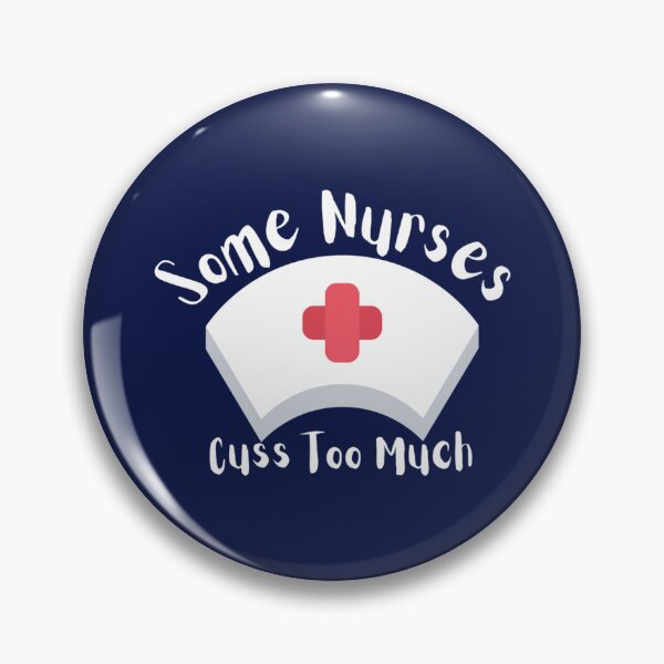 Item preview, Some Nurses Cuss Too Much   designed and sold by Hulbertwhite.