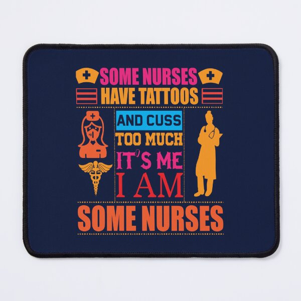 Item preview, Some Nurses Cuss Too Much                      designed and sold by Hulbertwhite.