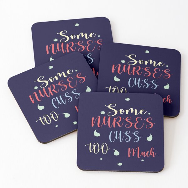 Item preview, Some Nurses Cuss Too Much   designed and sold by Hulbertwhite.