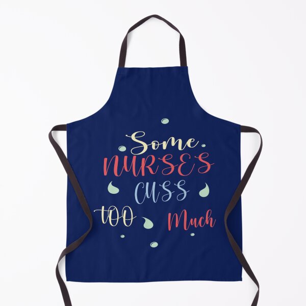 Item preview, Some Nurses Cuss Too Much designed and sold by Hulbertwhite.