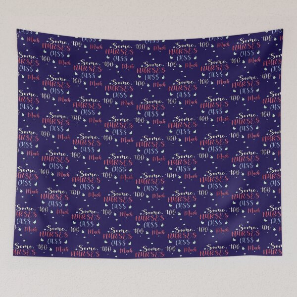 Item preview, Some Nurses Cuss Too Much   designed and sold by Hulbertwhite.