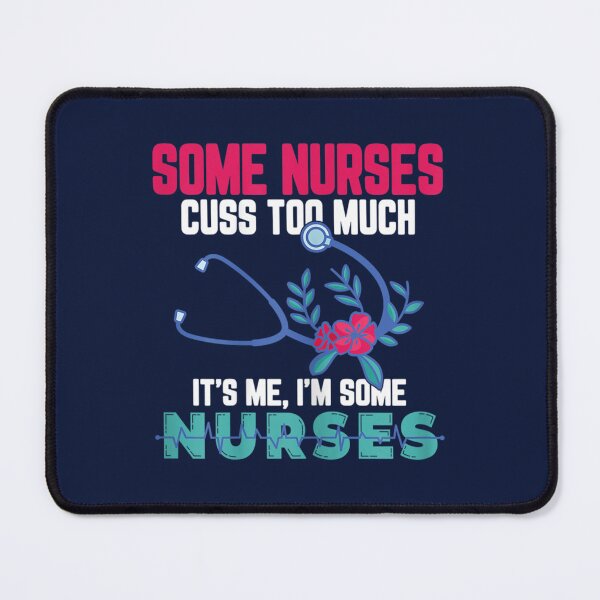 Item preview, Some Nurses Cuss Too Much  designed and sold by Hulbertwhite.