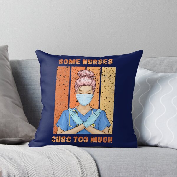 Item preview, Some Nurses Cuss Too Much   designed and sold by Hulbertwhite.