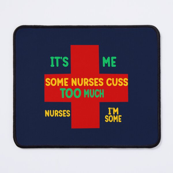 Item preview, Some nurses Cuss Too Much designed and sold by Hulbertwhite.