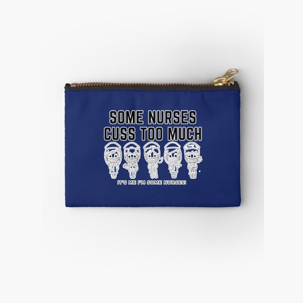 Item preview, Some Nurses Cuss Too Much It_s Me I_m Some Nurses      designed and sold by Hulbertwhite.