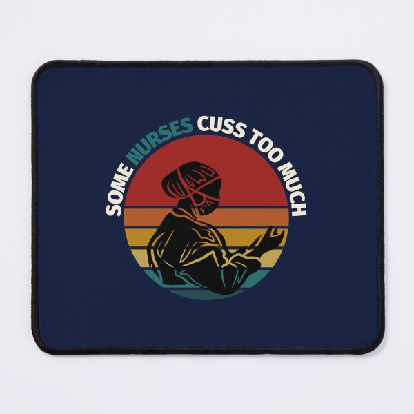 Item preview, Some Nurses Cuss Too Much,funny vintage designed and sold by Hulbertwhite.