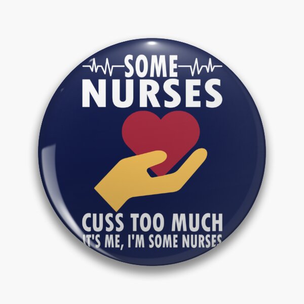 Item preview, Some Nurses Cuss Too Much Quotes Funny Nurse Women Men Gifts    designed and sold by Hulbertwhite.