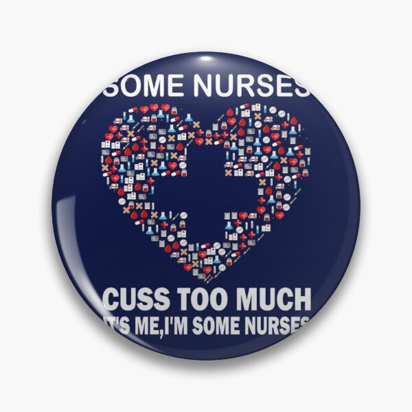 Item preview, Some Nurses Cuss Too Much Quotes Funny Nurse Women Men Gifts (2) designed and sold by Hulbertwhite.