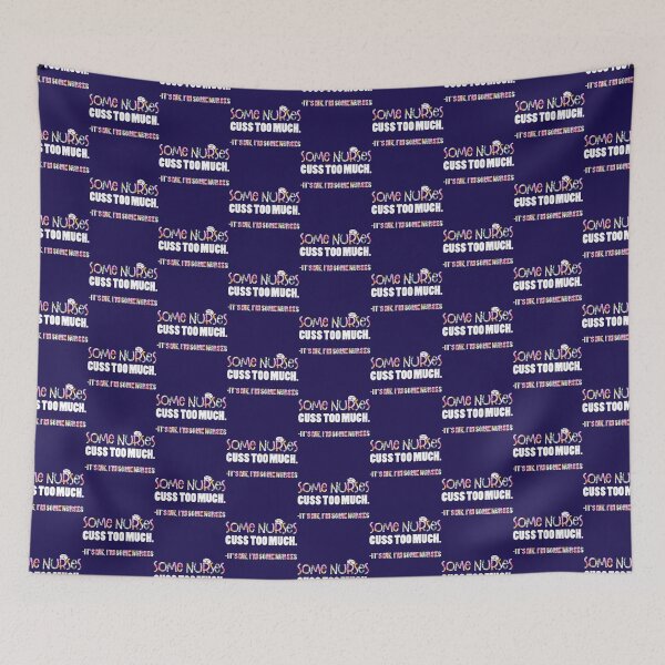 Item preview, Some Nurses Cuss Too Much  designed and sold by Hulbertwhite.