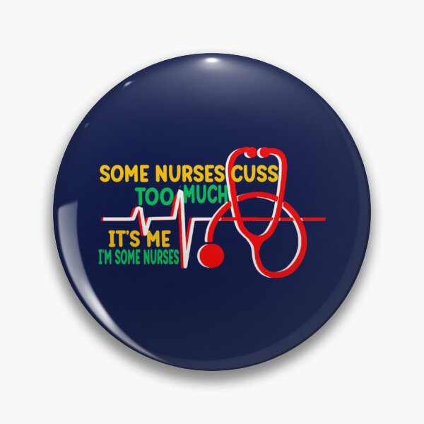 Item preview, Some nurses Cuss Too Much   designed and sold by Hulbertwhite.
