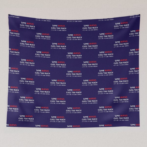 Item preview, Some Nurses Cuss Too Much It_s Me I_m Some Nurses    designed and sold by Hulbertwhite.
