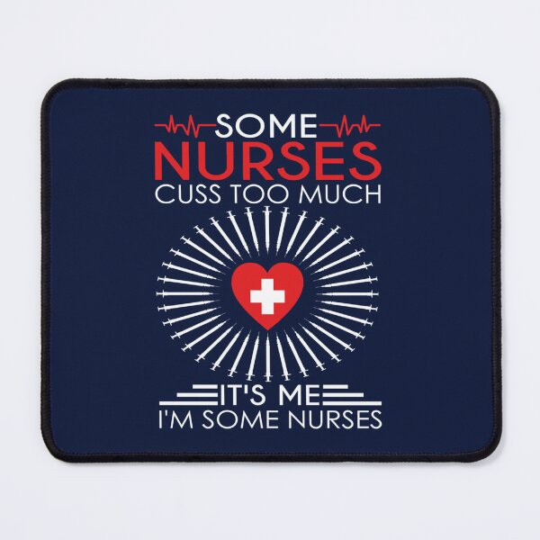 Item preview, Some Nurses Cuss Too Much Quotes Funny Nurse Women Men Gifts   designed and sold by Hulbertwhite.