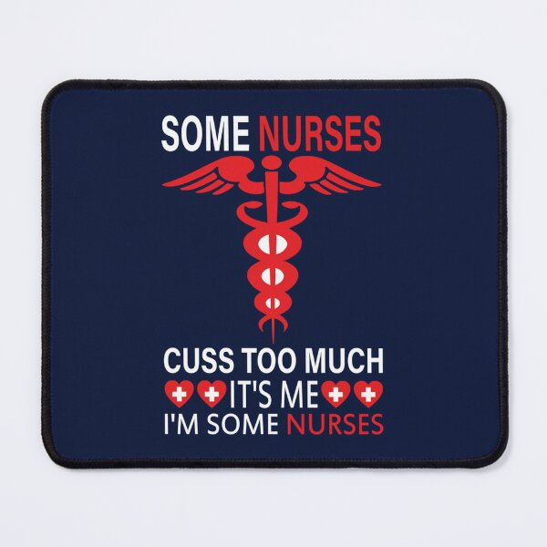 Item preview, Some Nurses Cuss Too Much Quotes Funny Nurse Women Men Gifts designed and sold by Hulbertwhite.