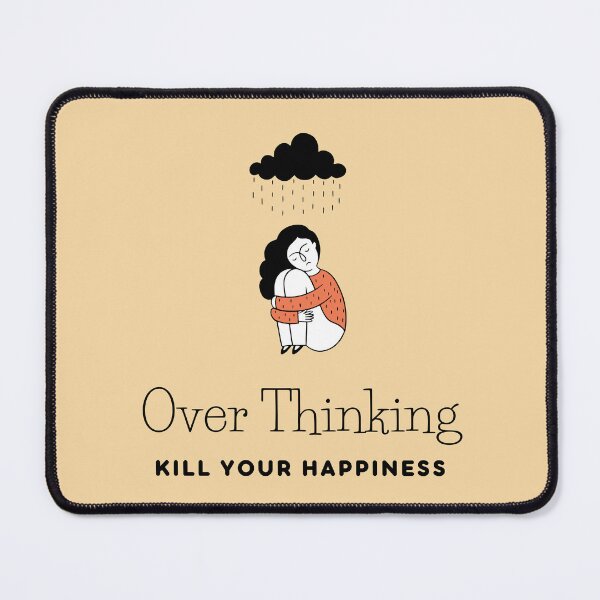 Item preview, Overthinking kills your happiness - Warning overthinking kills your happiness designed and sold by Mintminz.