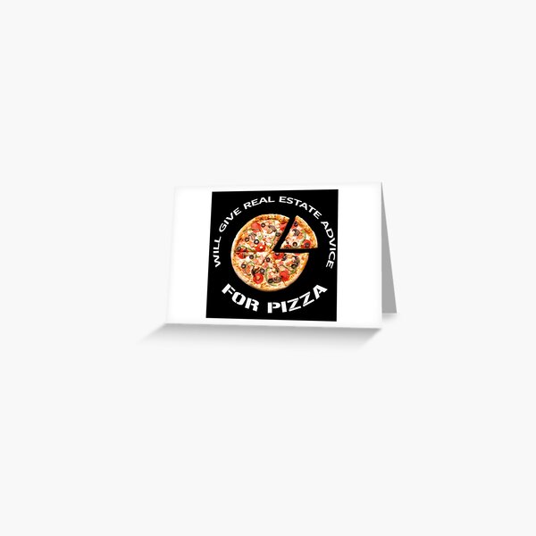 Item preview,  Will Give Real Estate Advice For Pizza designed and sold by rayhanzo18.