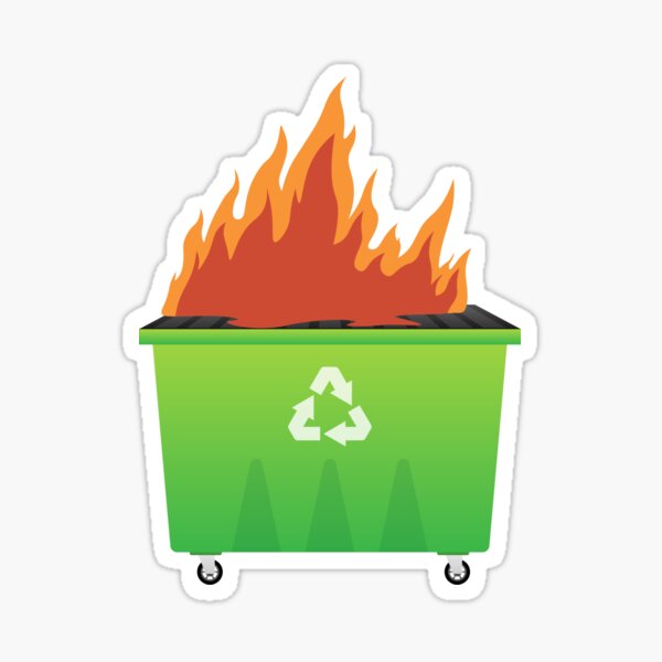 Dumpster Fire Sticker For Sale By 702tees Redbubble